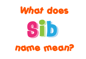 Meaning of Sib Name