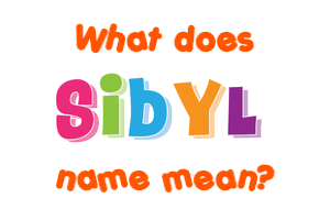 Meaning of Sibyl Name Meaning of Sibyl Name