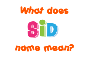 Meaning of Sid Name