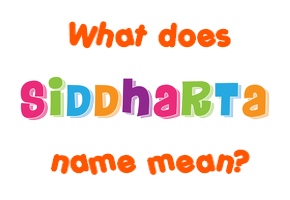 Meaning of Siddharta Name