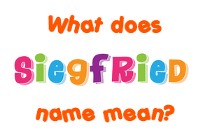 Meaning of Siegfried Name