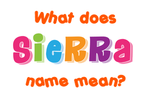 Meaning of Sierra Name