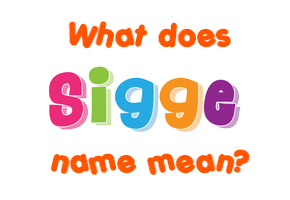 Meaning of Sigge Name