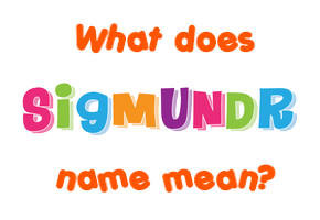 Meaning of Sigmundr Name