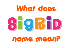 Meaning of Sigrid Name
