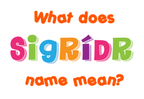 Meaning of Sigríðr Name