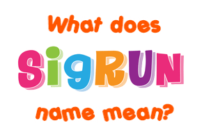 Meaning of Sigrun Name
