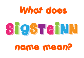 Meaning of Sigsteinn Name