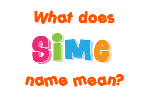 Meaning of Sime Name