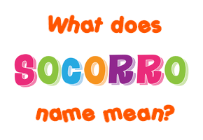 Meaning of Socorro Name