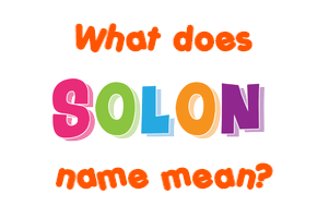 Meaning of Solon Name
