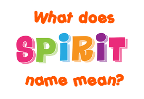 Meaning of Spirit Name