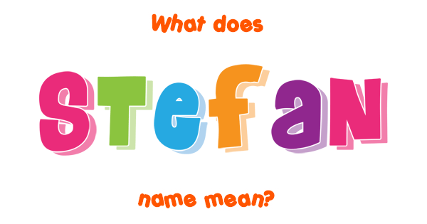 STEFAN MEANING ORIGIN AND SIGNIFICANCE EXPLAINED visual data 6