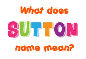 Meaning of Sutton Name