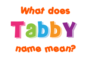 Meaning of Tabby Name