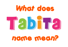 Meaning of Tabita Name