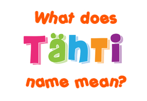 Meaning of Tähti Name