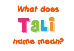 Meaning of Tali Name