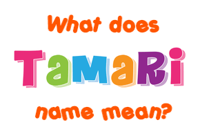 Meaning of Tamari Name