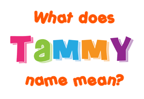 Meaning of Tammy Name