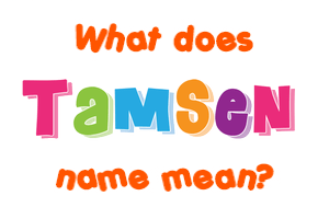 Meaning of Tamsen Name