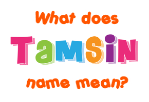 Meaning of Tamsin Name