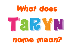 Meaning of Taryn Name