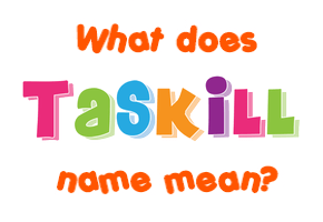 Meaning of Taskill Name