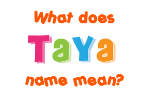 Meaning of Taya Name