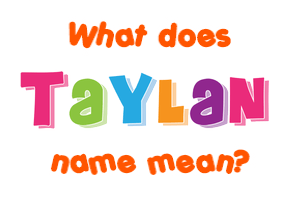 Meaning of Taylan Name