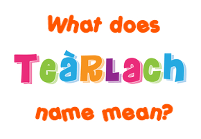 Meaning of Teàrlach Name