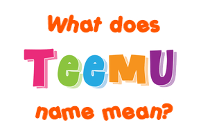 Meaning of Teemu Name