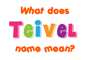 Meaning of Teivel Name