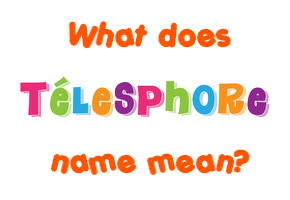 Meaning of Télesphore Name