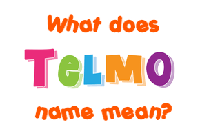 Meaning of Telmo Name
