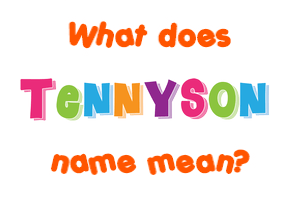 Meaning of Tennyson Name