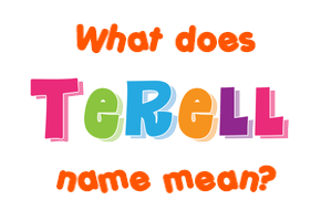 Meaning of Terell Name