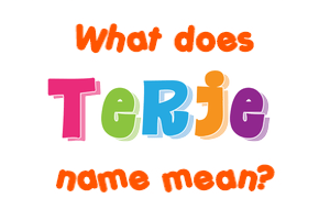 Meaning of Terje Name