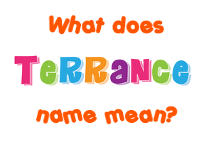 Meaning of Terrance Name