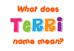 Meaning of Terri Name