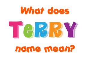 Meaning of Terry Name