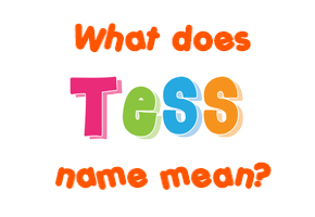 Meaning of Tess Name