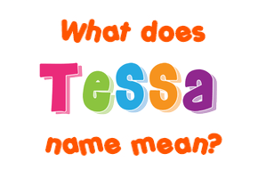 Meaning of Tessa Name