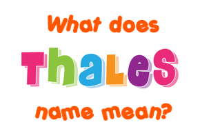 Meaning of Thales Name