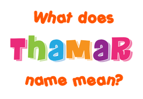 Meaning of Thamar Name