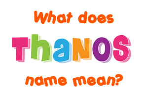 Meaning of Thanos Name