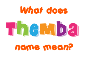 Meaning of Themba Name