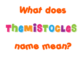 Meaning of Themistocles Name