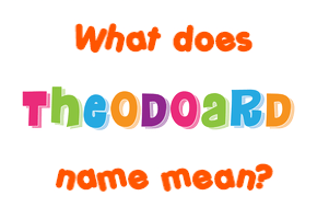 Meaning of Þeodoard Name