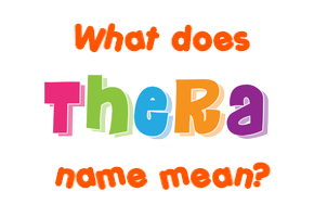 Meaning of Thera Name